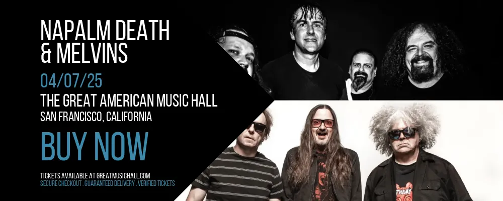 Napalm Death & Melvins at The Great American Music Hall